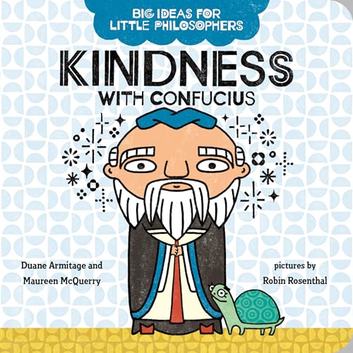 Big Ideas for Little Philosophers: Kindness with Confucius von Putnam